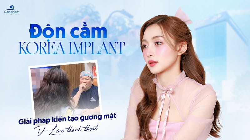Độn cằm Korea Implant - Giải pháp kiến tạo gương mặt V-Line thanh thoát 7 Độn cằm Korea Implant