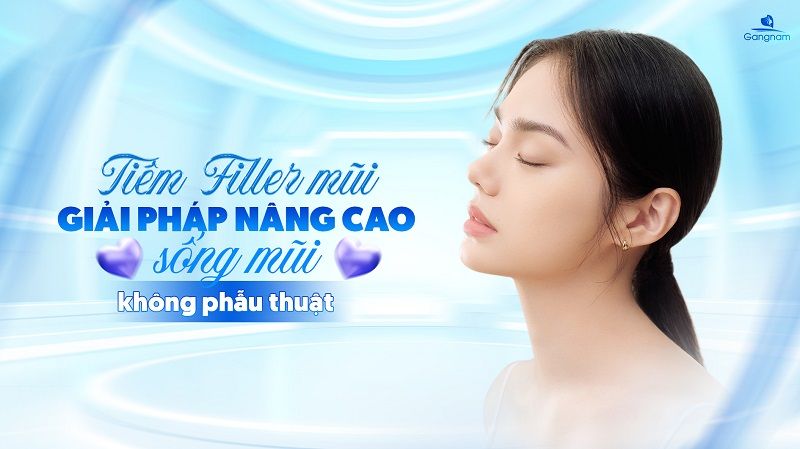 Tiêm Filler mũi - Giải pháp nâng cao sống mũi không phẫu thuật 6 Tiêm Filler mũi