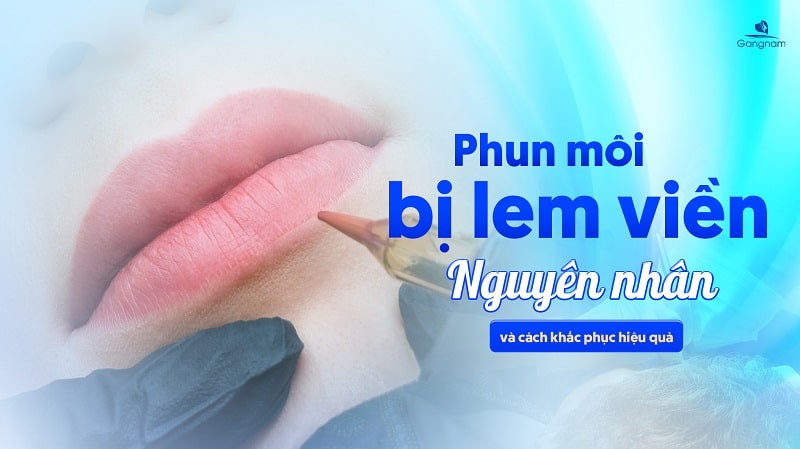Phun môi bị lem viền - Nguyên nhân và cách khắc phục hiệu quả 5 Phun môi bị lem viền