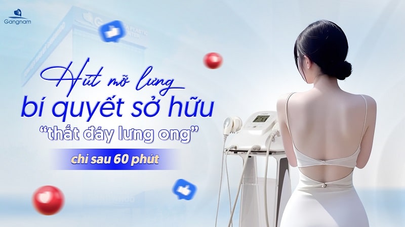 Hút mỡ lưng - Bí quyết sở hữu "thắt đáy lưng ong" chỉ sau 60 phút 4 Hút mỡ lưng