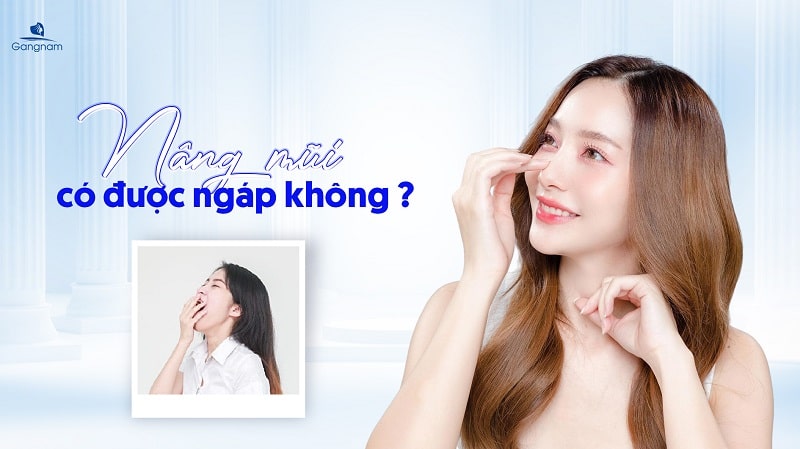 Nâng mũi có được ngáp không? 5 Nâng mũi có được ngáp không?