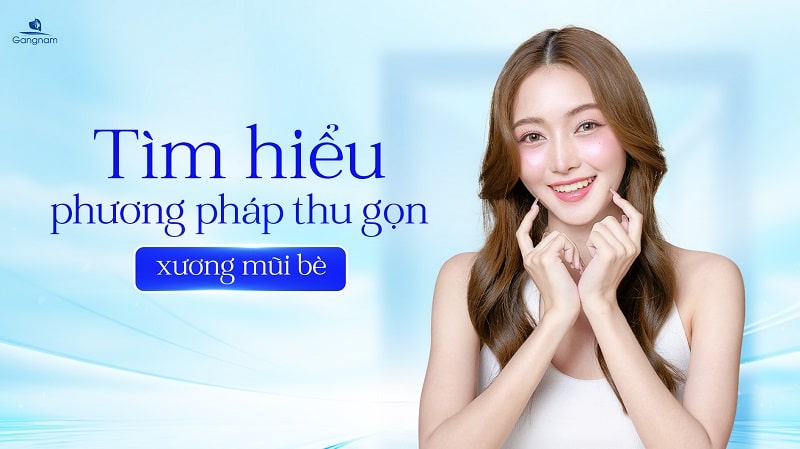 Thu gọn xương mũi bè và những lưu ý không nên bỏ qua 5 Thu gọn xương mũi bè