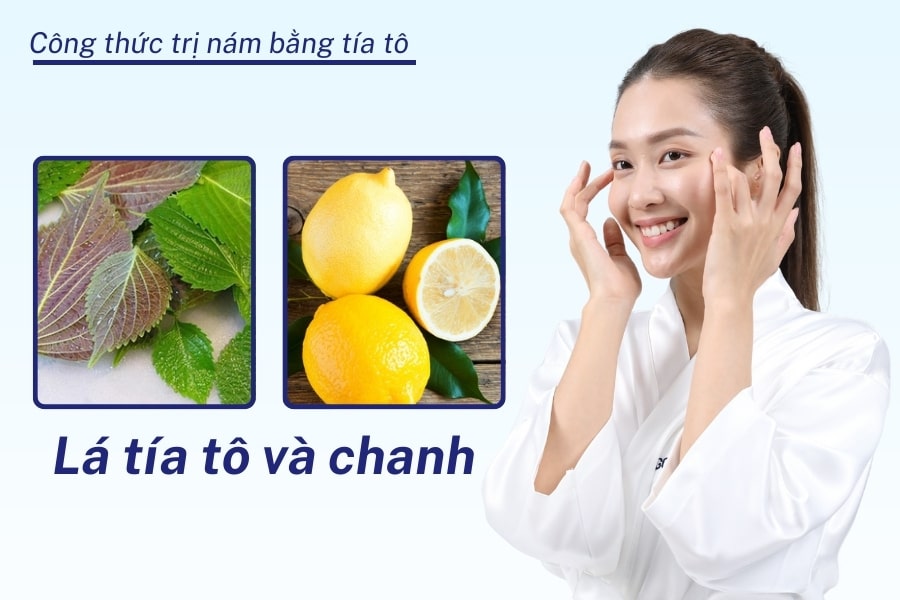 Cách trị nám bằng lá tía tô tại nhà đơn giản nhưng hiệu quả 7 Trị nám bằng lá tía tô