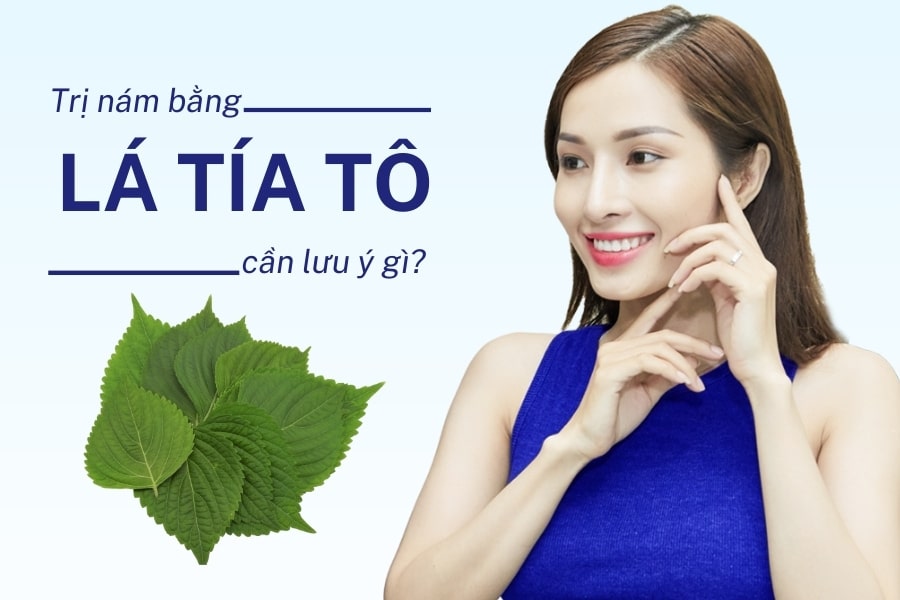 Cách trị nám bằng lá tía tô tại nhà đơn giản nhưng hiệu quả 8 Trị nám bằng lá tía tô