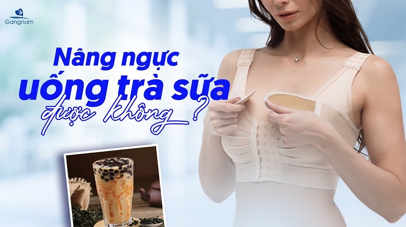 Nâng ngực uống trà sữa được không? 5 Nâng ngực uống trà sữa được không?