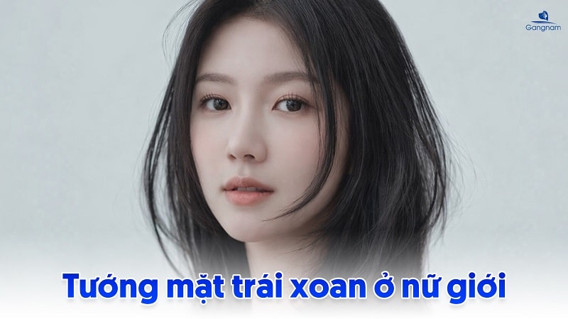 Mặt trái xoan là gì? Có tướng số như thế nào? 6 Mặt trái xoan là gì?