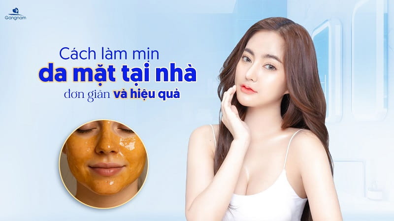 Cách làm mịn da mặt tại nhà đơn giản và hiệu quả 5 Cách làm mịn da mặt