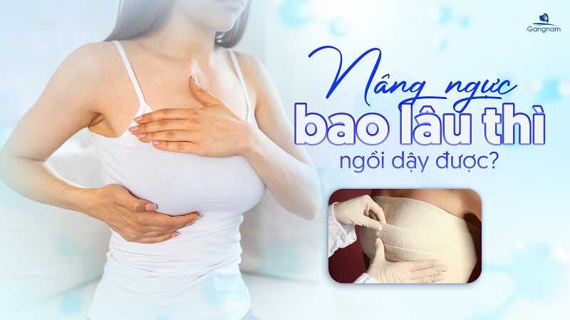 Nâng ngực bao lâu tự ngồi dậy được? 4 Nâng ngực bao lâu tự ngồi dậy được?