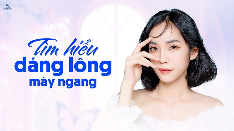 Lông mày ngang là gì? Có ý nghĩa tướng số như thế nào? 5 Lông mày ngang là gì?
