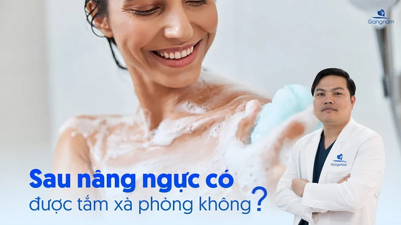 Nâng ngực bao lâu thì được tắm? 7 Nâng ngực bao lâu thì được tắm?