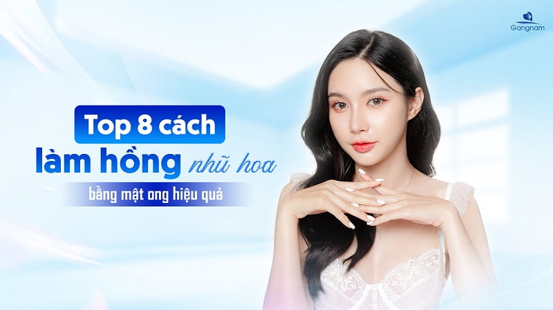 Top 8 cách làm hồng nhu hoa bằng mật ong hiệu quả 5 Cách làm hồng nhũ hoa bằng mật ong